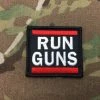 Socrates Boutique Tactical Patches Run Guns Patch - Free Shipping